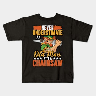 Never Underestimate An Old Man With A Chainsaw Kids T-Shirt